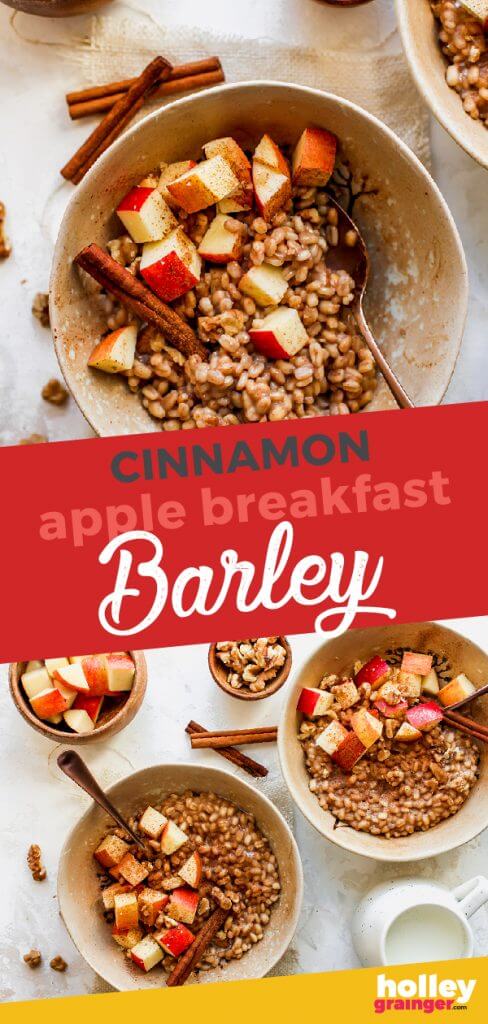 Cinnamon Apple Breakfast Barley from Holley Grainger