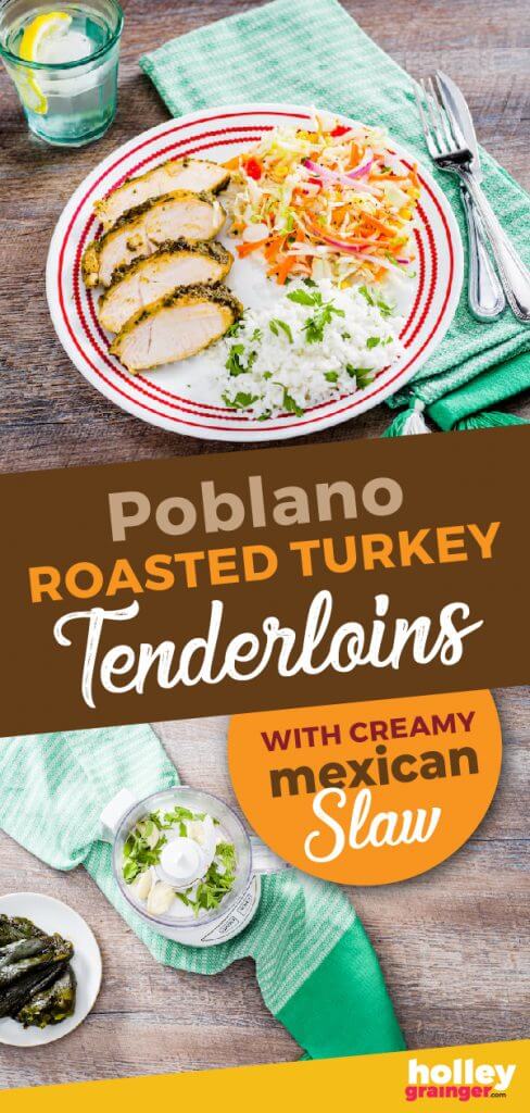 Poblano Roasted Turkey Tenderloins with Creamy Mexican Slaw