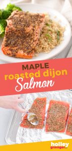 Maple Roasted Dijon Salmon from Holley Grainger