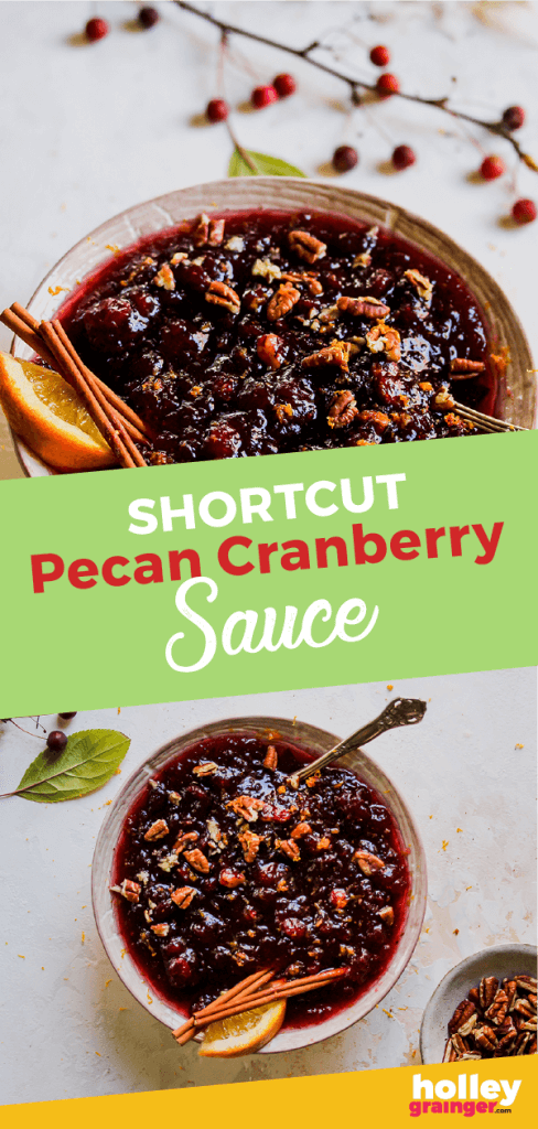 Shortcut Pecan Cranberry Sauce from Holley Grainger