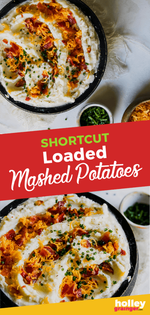 Shortcut Loaded Mashed Potatoes from Holley Grainger