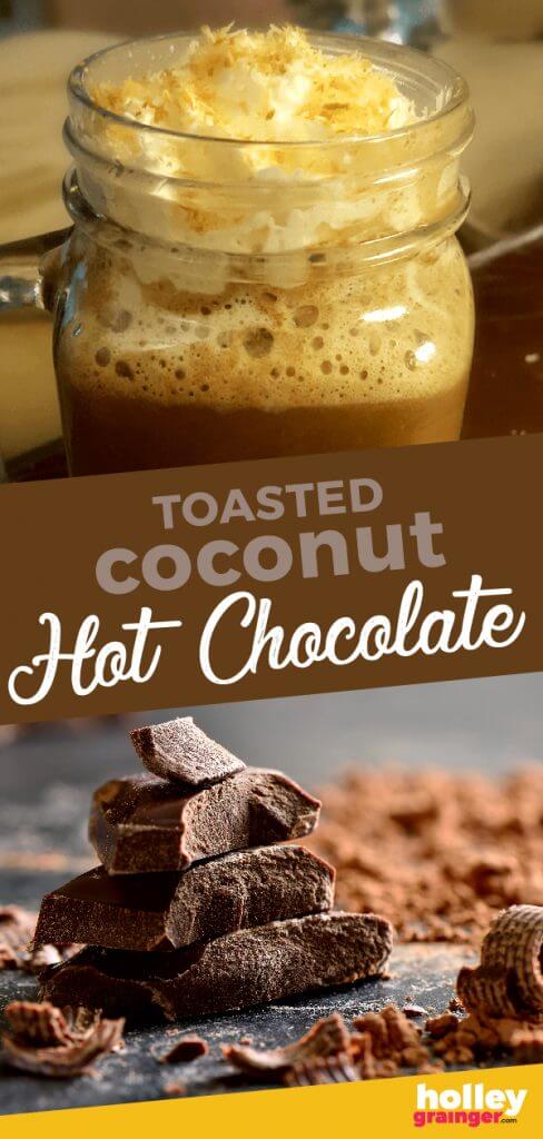 Toasted Coconut Hot Chocolate from Holley Grainger