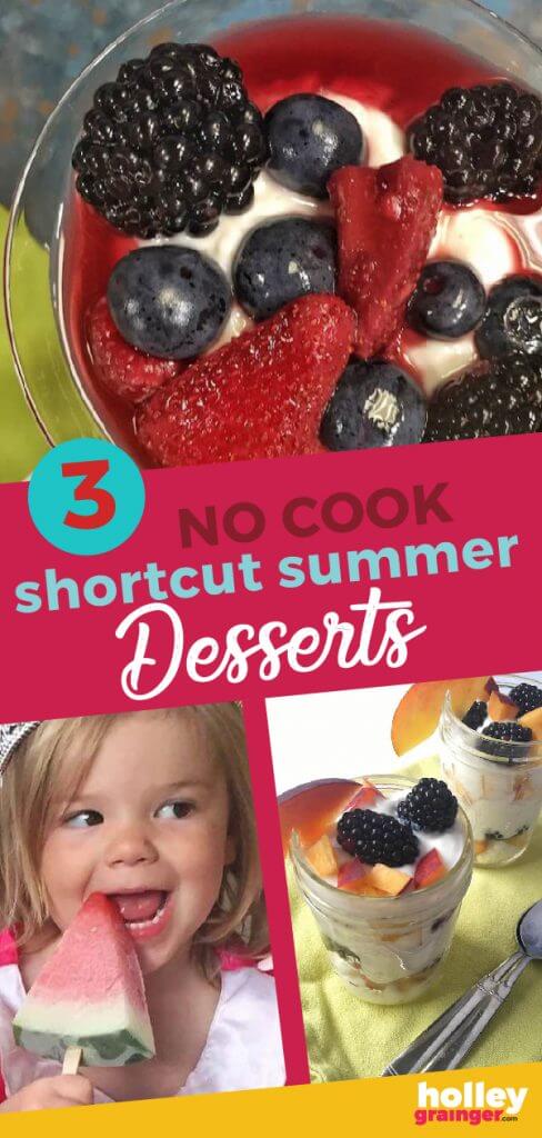 3 No Cook Shortcut Summer Desserts
