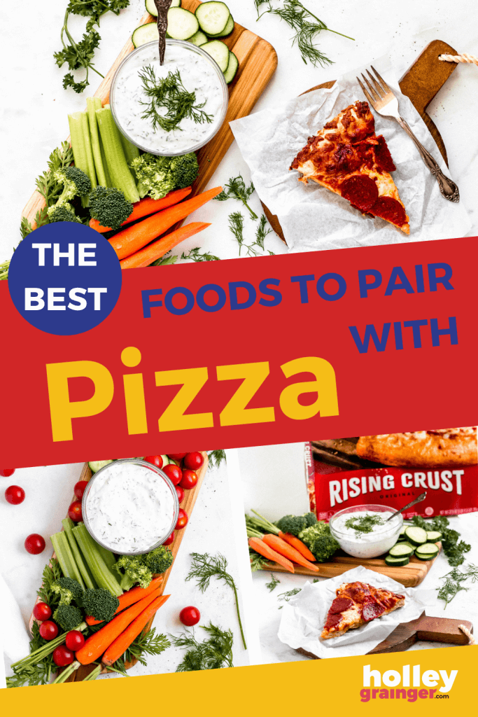 The Best Foods to Pair with Pizza