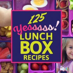 125 Healthy Lunchbox Recipes, from Holley Grainger